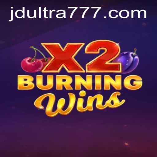 Unveiling the Excitement of BurningWinsX2: The Game Redefining JD ULTRA